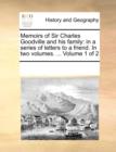 Memoirs of Sir Charles Goodville and His Family : In a Series of Letters to a Friend. in Two Volumes. ... Volume 1 of 2 - Book