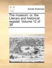 The museum: or, the Literary and historical register.  Volume 12 of 39 - Book