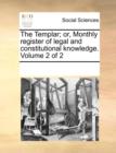 The Templar; Or, Monthly Register of Legal and Constitutional Knowledge. Volume 2 of 2 - Book