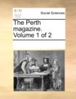 The Perth magazine.  Volume 1 of 2 - Book