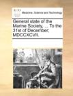 General State of the Marine Society, ... to the 31st of December; MDCCXCVII. - Book