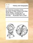 An Historical Narrative of the Discovery of New Holland and New South Wales. Containing an Account of the Inhabitants, Soil, Animals, ... Illustrated with a Chart ... - Book