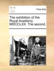 The Exhibition of the Royal Academy, MDCCLXX. the Second. - Book