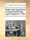 Rules and Regulations of Royal Edinburgh Light Dragoons 1798. - Book