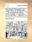 The Justice of the Peace, and Parish Officer. by Richard Burn, ... the Seventeenth Edition : ... to Which Is Added, an Appendix, ... in Four Volumes. ... Volume 2 of 4 - Book
