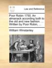 Poor Robin 1750. an Almanack According Both to the Old and New Fashion. ... Written by Poor Robin, ... - Book