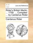 Rider's British Merlin : ... 1759. ... Compiled ... by Cardanus Rider. - Book