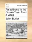 An Address to the Cocoa-Tree. from a Whig. - Book