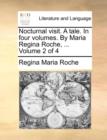 Nocturnal Visit. a Tale. in Four Volumes. by Maria Regina Roche, ... Volume 2 of 4 - Book