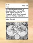 Mr. Boydell's Exhibition of Drawings, from Many of the Most Capital Pictures in England : At Mr. Ford's Great Room in the Hay-Market, ... - Book