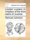 London : A Poem, in Imitation of the Third Satire of Juvenal. - Book