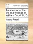 An Account of the Life and Writings of William Dodd, LL.D. - Book