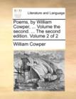 Poems, by William Cowper, ... Volume the second. ... The second edition. Volume 2 of 2 - Book