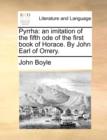 Pyrrha : An Imitation of the Fifth Ode of the First Book of Horace. by John Earl of Orrery. - Book