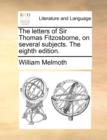 The Letters of Sir Thomas Fitzosborne, on Several Subjects. the Eighth Edition. - Book