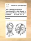 The Odyssey of Homer. Translated from the Greek, by Alexander Pope, Esq; In Four Volumes. ... Volume 3 of 4 - Book