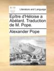 Epitre d'Heloise a Abelard. Traduction de M. Pope. - Book