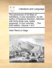 The Adventures of Gil Blas of Santillane. a New Translation, by the Author of Roderick Random. Adorned with Thirty-Three Cuts, Neatly Engraved. in Fou - Book