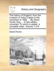 The History of England, from the Invasion of Julius Caesar to the Revolution in 1688. ... by David Hume, Esq; ... a New Edition, Corrected. to Which Is Added, a Complete Index. Volume 7 of 8 - Book