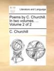 Poems by C. Churchill. in Two Volumes. ... Volume 2 of 2 - Book