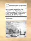 Demonstratio Medico-Practica Prognosticorum Hippocratis, EA Conferendo Cum Grotorum Historiis in Libro Primo & Tertio Epidemiorum Descriptis. AB Henrico Cope, ... - Book