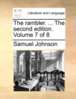 The Rambler. ... the Second Edition. Volume 7 of 8 - Book