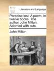 Paradise Lost. a Poem, in Twelve Books. the Author John Milton. Adorned with Cuts. - Book