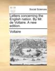 Letters Concerning the English Nation. by Mr. de Voltaire. a New Edition. - Book