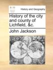 History of the City and County of Lichfield, &C. - Book