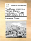 The Life and Opinions of Tristram Shandy, Gentleman. ... the Fifth Edition. Volume 5 of 9 - Book