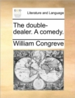 The Double-Dealer. a Comedy. - Book