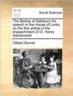 The Bishop of Salisbury His Speech in the House of Lords, on the First Article of the Impeachment of Dr. Henry Sacheverell. - Book