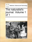 The Naturalist's Journal. Volume 1 of 1 - Book