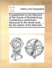 A Supplement to the Memoirs of the House of Brandenburg. Containing a Preliminary Discourse to the Whole Work. ... by the Author of the Memoirs. - Book