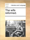 The Wife Reformed. - Book
