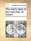 The Merry Tales of the Mad-Men of Gotam. - Book