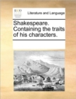 Shakespeare. Containing the Traits of His Characters. - Book