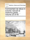 Commentarii de Rebus in Scientia Naturali Et Medicina Gestis. ... Volume 23 of 45 - Book