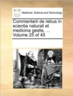 Commentarii de Rebus in Scientia Naturali Et Medicina Gestis. ... Volume 25 of 45 - Book