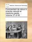 Commentarii de Rebus in Scientia Naturali Et Medicina Gestis. ... Volume 31 of 45 - Book