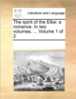 The Spirit of the Elbe : A Romance. in Two Volumes. ... Volume 1 of 2 - Book