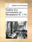 Outline of a Commentary on Revelations XI. 1-14. - Book