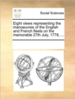 Eight Views Representing the Manoeuvres of the English and French Fleets on the Memorable 27th July, 1778, ... - Book