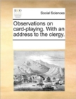 Observations on Card-Playing. with an Address to the Clergy. - Book
