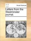 Letters from the Westminster Journal. - Book
