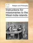 Instructions for Missionaries to the West-India Islands. - Book