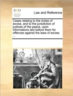 Cases Relating to the Duties of Excise, and to the Jurisdiction of Justices of the Peace, Upon Informations Laid Before Them for Offences Against the Laws of Excise : ... - Book