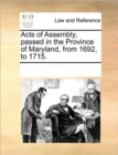 Acts of Assembly, Passed in the Province of Maryland, from 1692, to 1715. - Book