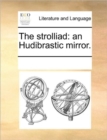 The Strolliad : An Hudibrastic Mirror. - Book