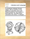 A Comparison Between the Two Stages, with an Examen of the Generous Conqueror; And Some Critical Remarks on the Funeral, or Grief Alamode, the False Friend, Tamerlane and Others. in Dialogue. - Book